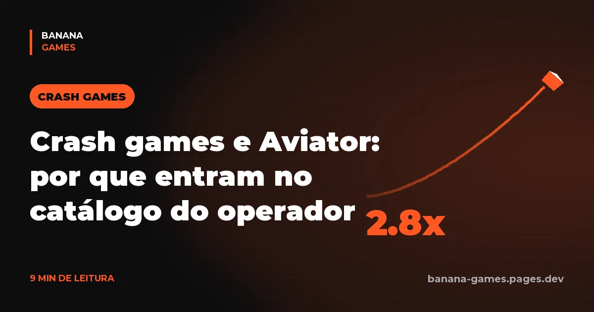 Crash games e Aviator: por que entram no catálogo de operadores em 2026