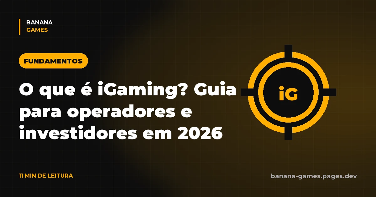 O que é iGaming? Guia para operadores e investidores em 2026